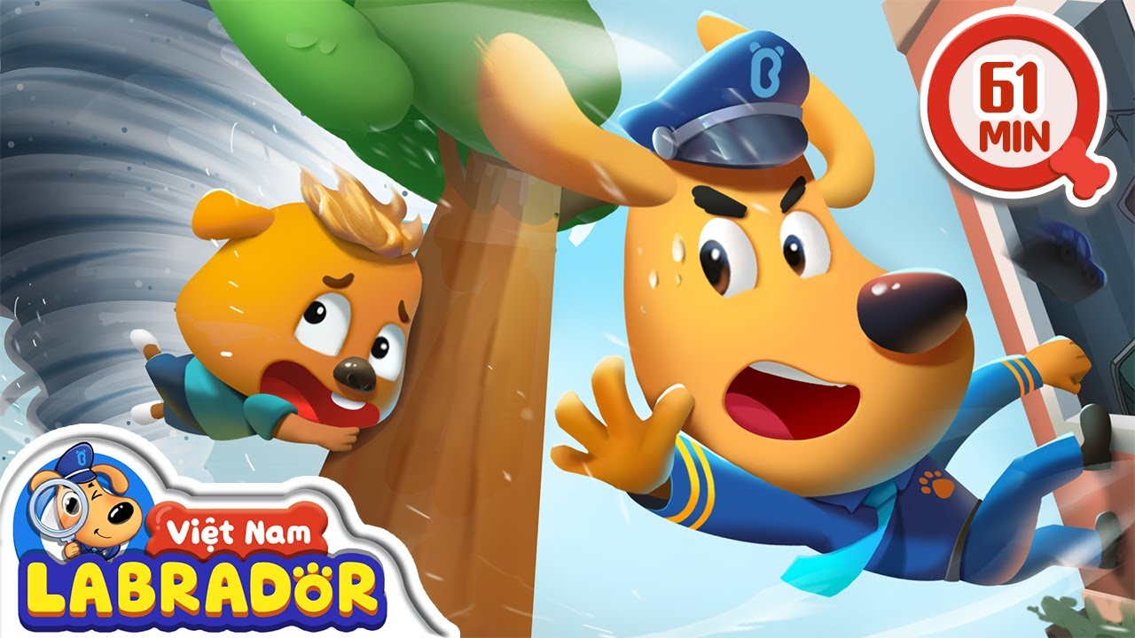 🌪️ Chạy trốn khỏi cơn lốc xoáy ⛈️ An toàn khi gặp cơn bão 🚨 👮 Cảnh sát trưởng Labrador Vietnam🚔