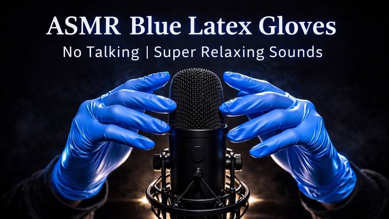 ASMR Blue Latex Gloves | No Talking | Super Relaxing Sounds