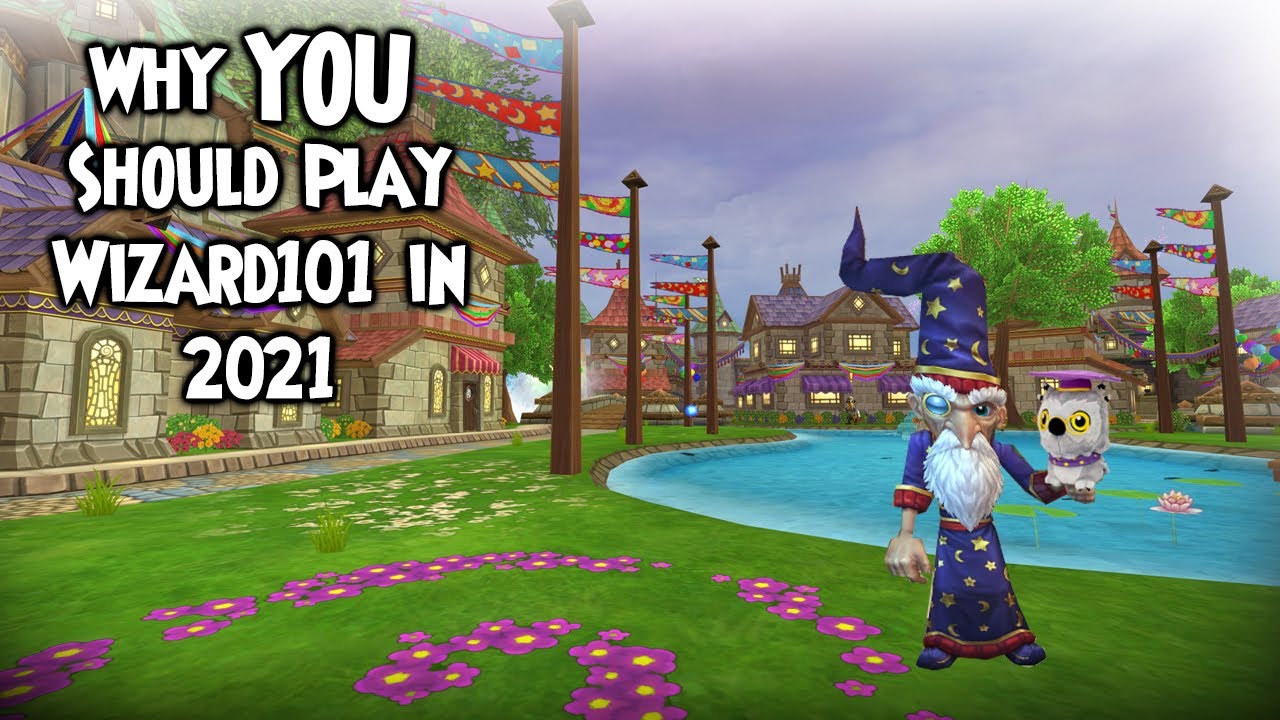 Why YOU Should Play Wizard101 in 2021