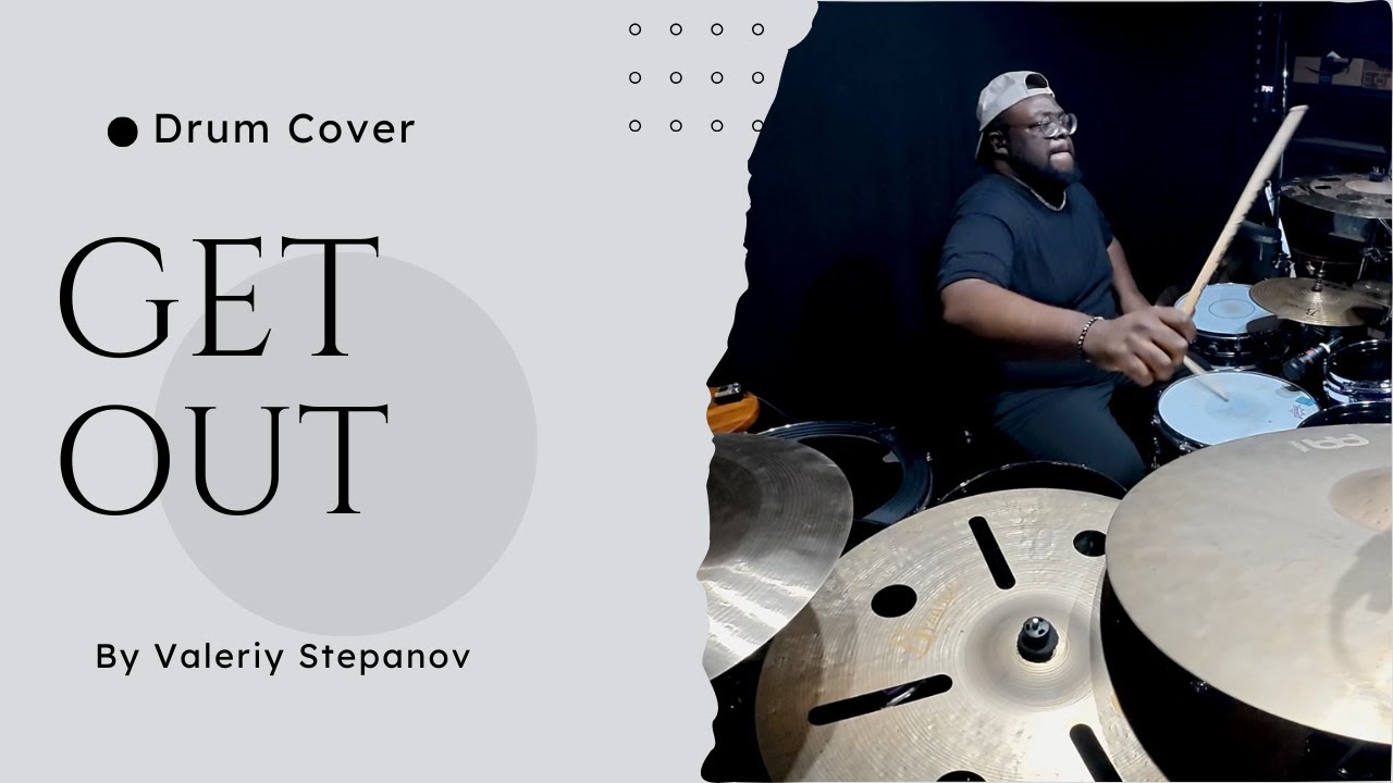Get Out Drum Cover Valeriy Stepanov X AyoKwe