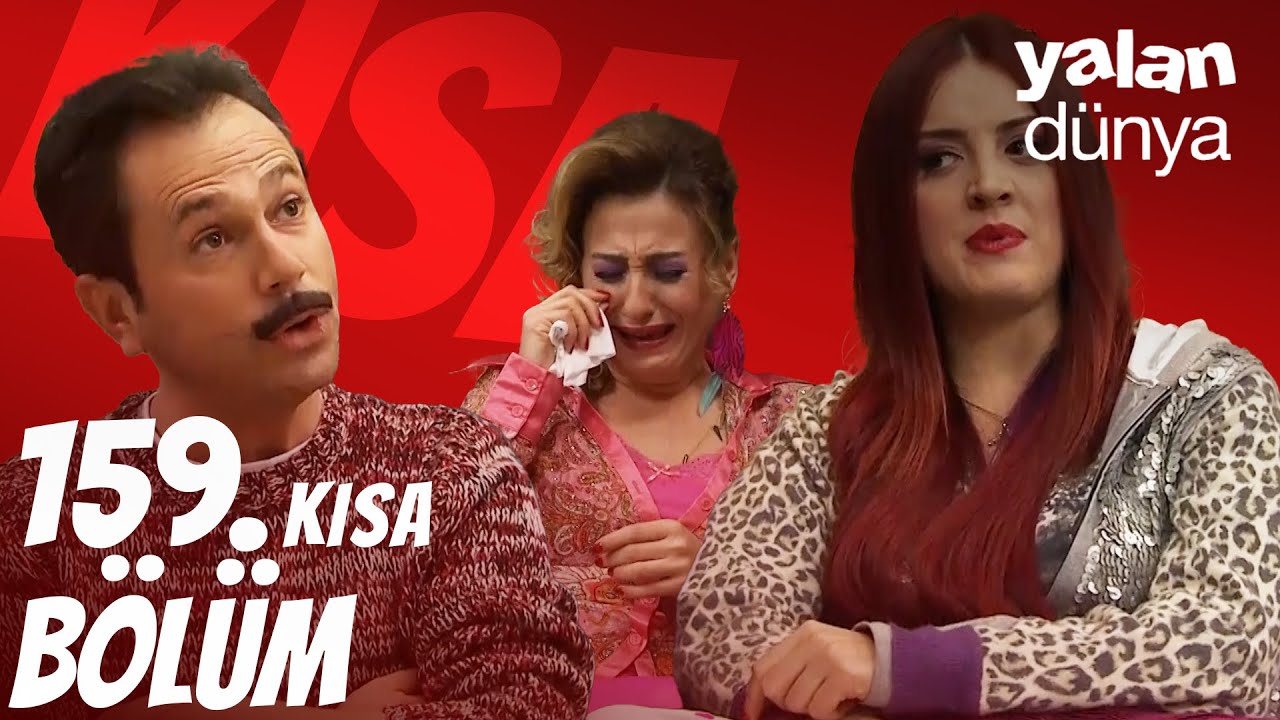 Yalan Dünya 159. Kısa Bölüm