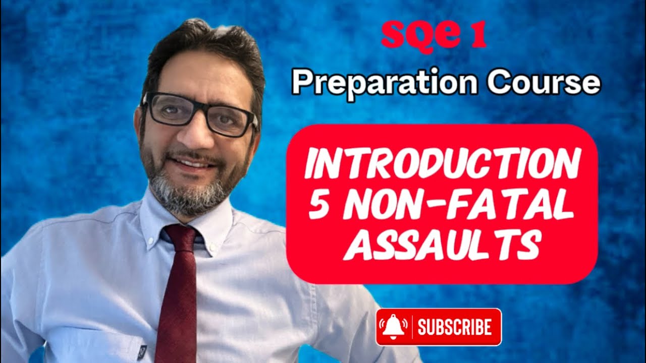 5 Non-Fatal Assaults - An Introduction - Criminal Law Class - SQE Prep