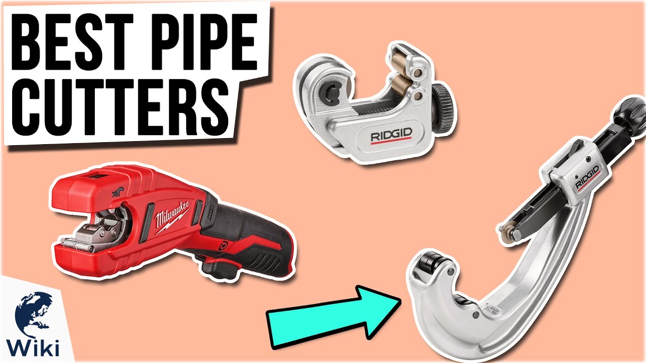 10 Best Pipe Cutters 2021