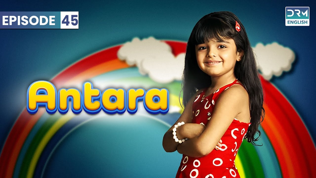 Antara | Episode 45 | Aap Ki Antara (ENG DUB) | GI16