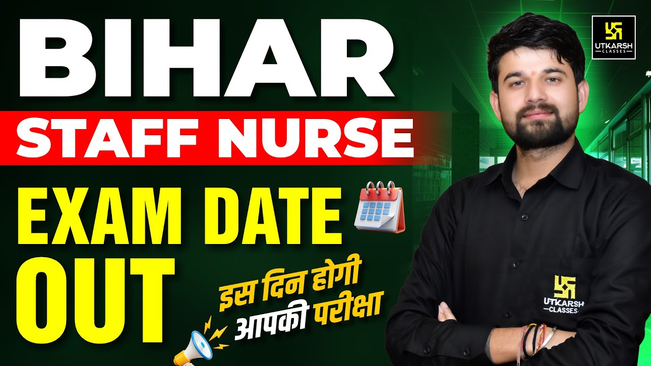 Bihar Staff Nurse Exam Date 2025 Out 📢 | Bihar BTSC Staff Nurse Exam Date Update | Sagar Sir