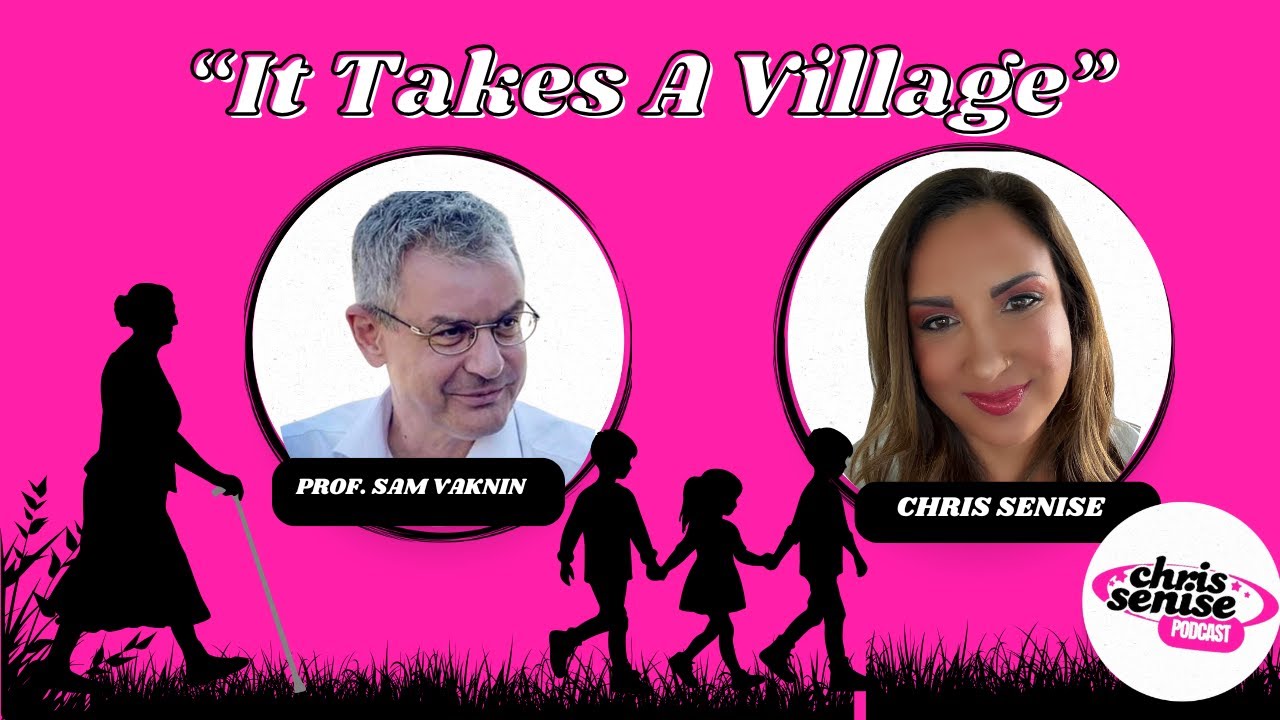 Ep. 8 - "It Takes A Village" with Prof. Sam Vaknin