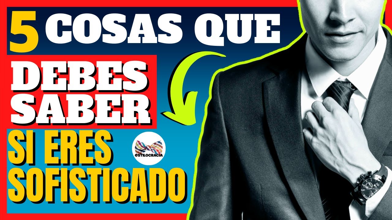 &iquest;ERES SOFISTICADO?