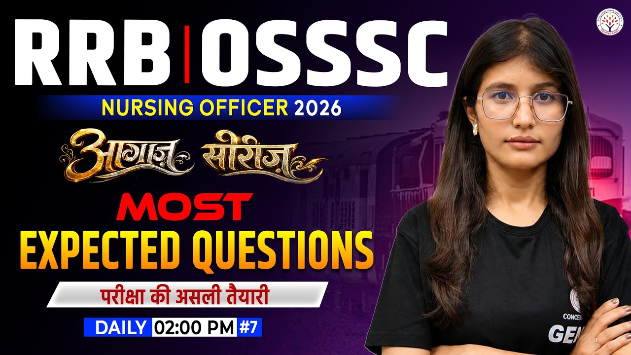 RRB, OSSSC Nursing Officer 2026 | Most Expected Questions | OSSSC, RRB Nursing Officer Classes 2026