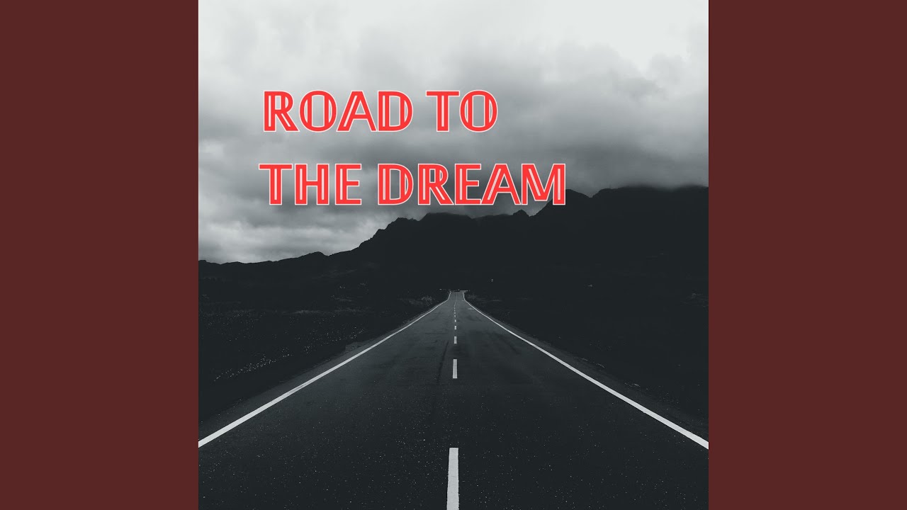 Road to the Dream