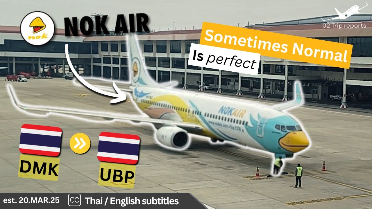 [ 02 Trip Reports ] Nok Air B737-800 | Economy Class | Bangkok - Ubon ratchathani