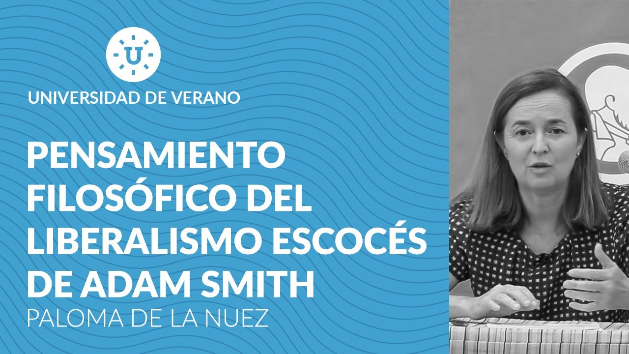 Pensamiento filosófico del liberalismo escocés de Adam Smith - Paloma de la Nuez
