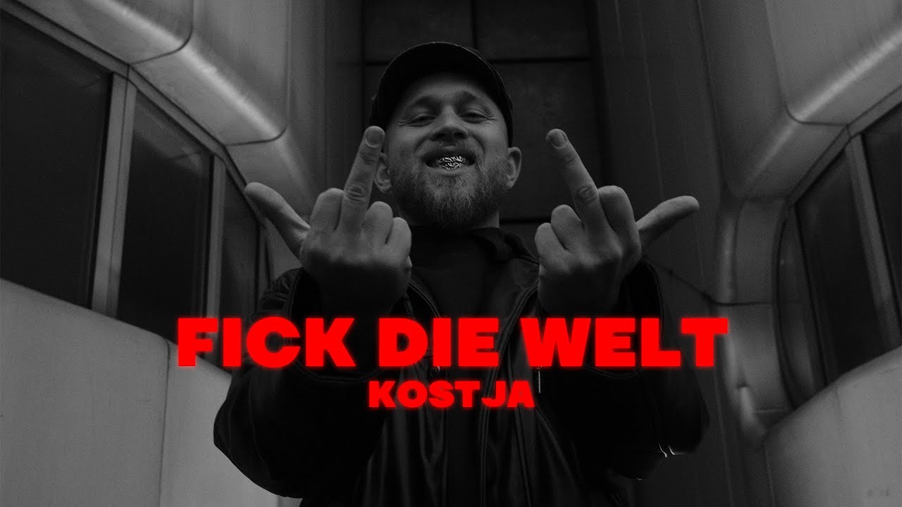 F*CK DIE WELT - KOSTJA