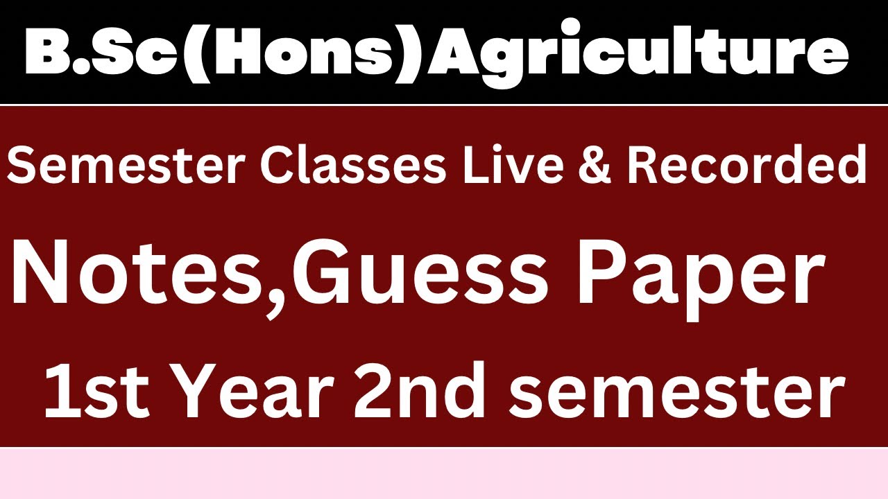B.Sc Agriculture Semester Classes notes Previous Year paper Bsc Ag  1st year 2nd sem 