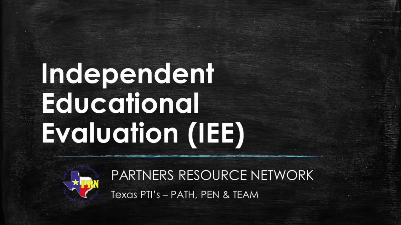 Independent Educational Evaluation - IEE