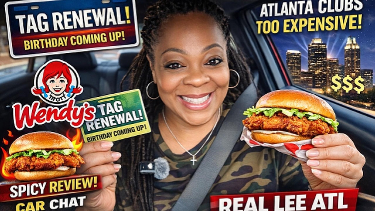 Tag Renewal, Spicy Chicken & ATL Clubs TOO Expensive?! | Car Chat RealLeeATL