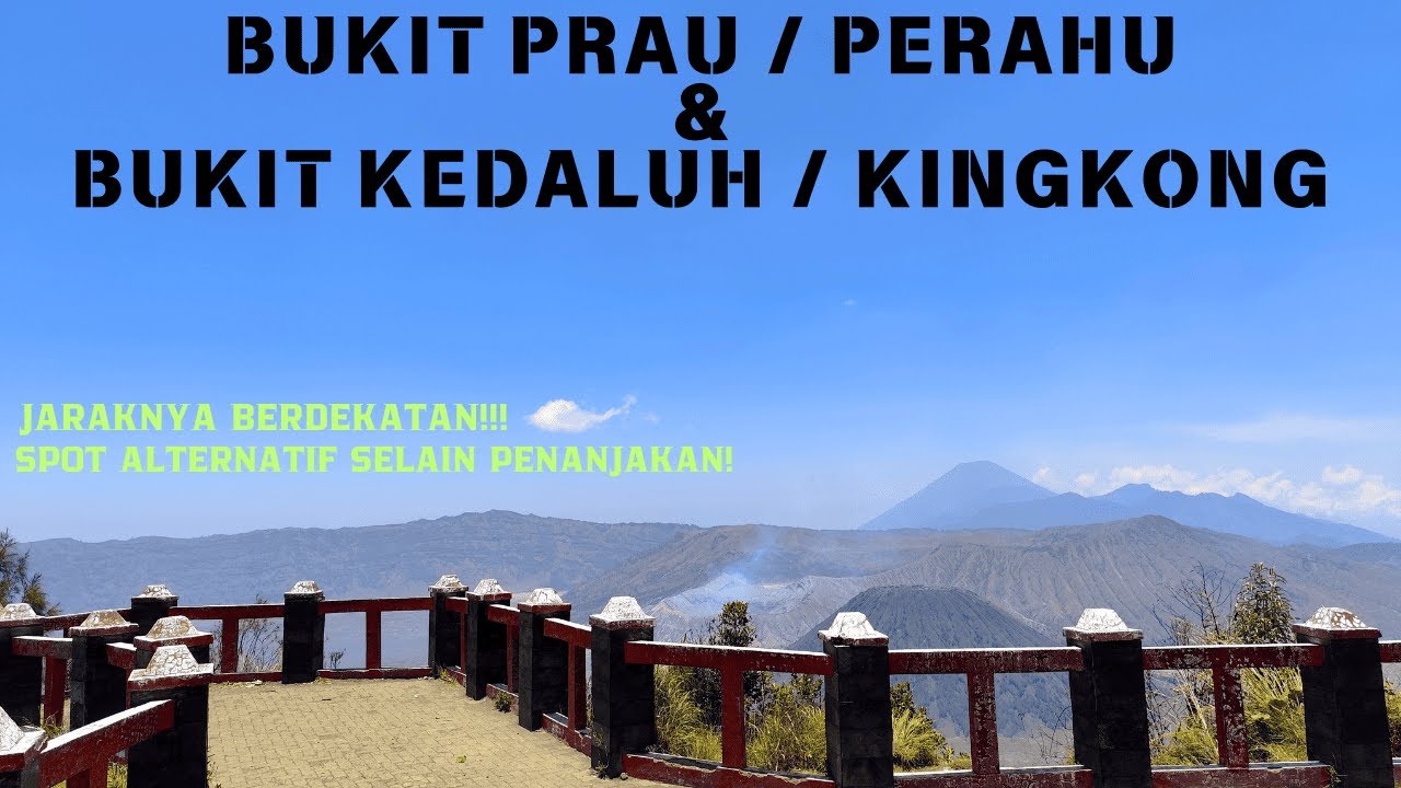 Eksplorasi Bukit Prau/Perahu dan Bukit Kedaluh/Kingkong - View Point Menarik Selain Penanjakan!!!