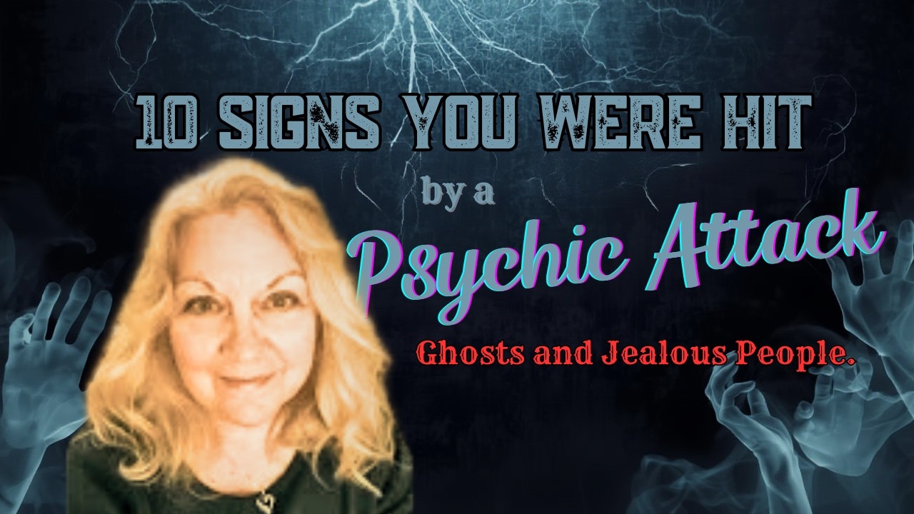 10 Signs You Were Hit with a Psychic Attack!
