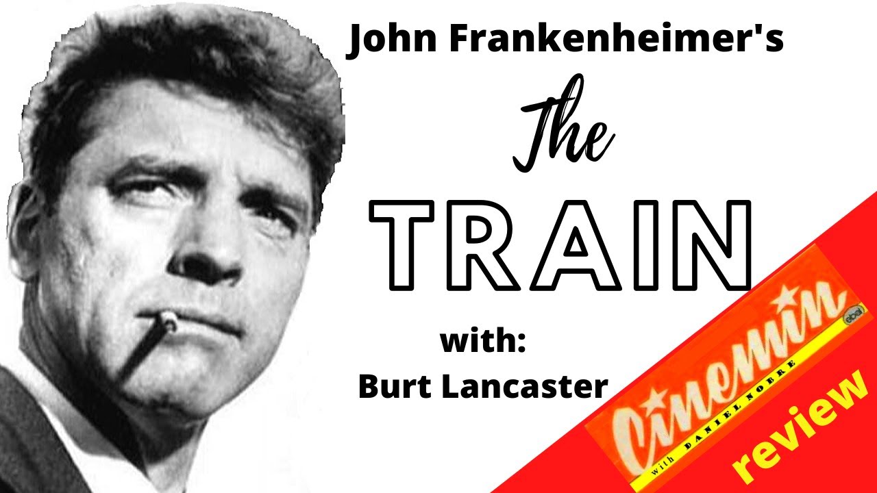 THE TRAIN by John Frankenheimer 1964 CINEMIN movie review