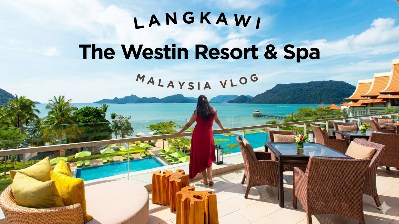 The Westin Resort & Spa Langkawi | Travelnari | Malaysia