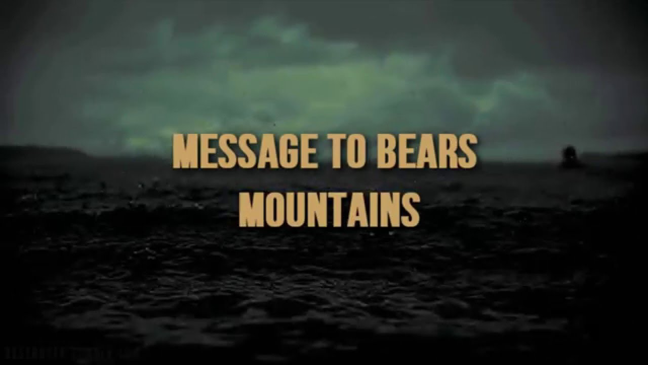 Message to Bears - Mountains LYRICS