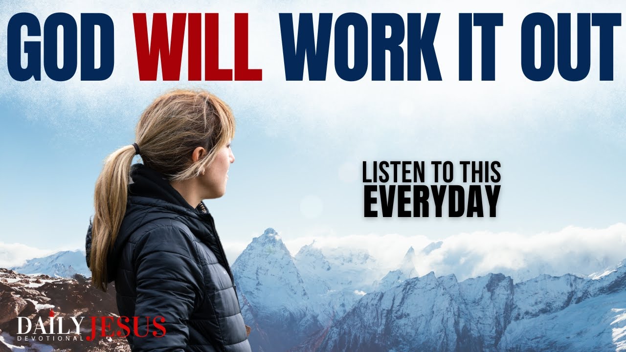 WATCH How God WILL Work It Out For You, Trust in God (Powerful Christian Motivation)