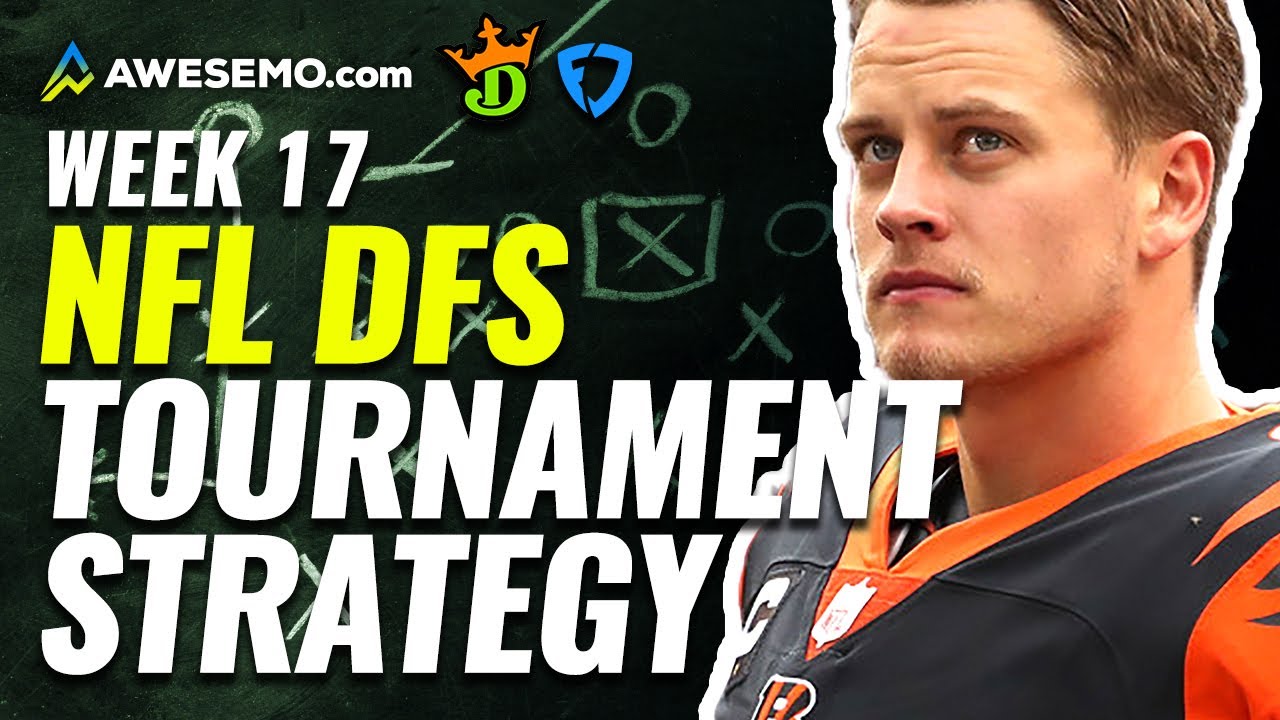 NFL DFS Tournament Strategy Week 17 | NFL DFS Strategy