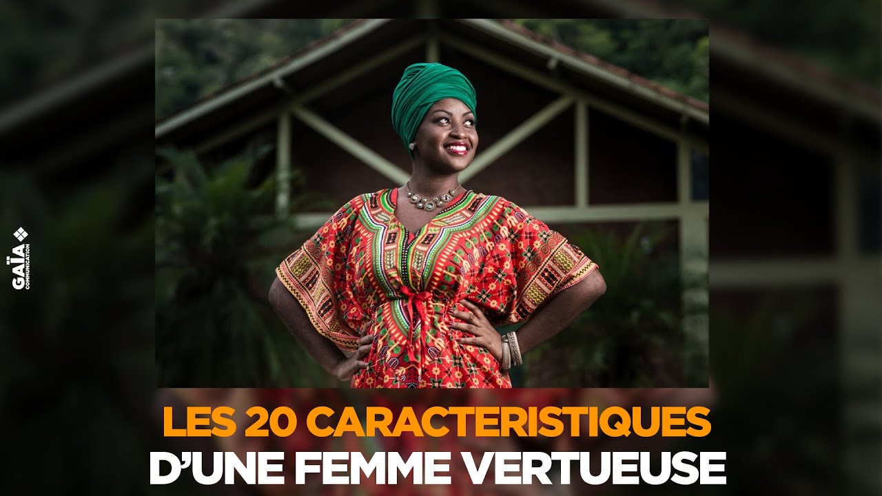 Les 20 caractéristiques d'une femme vertueuse