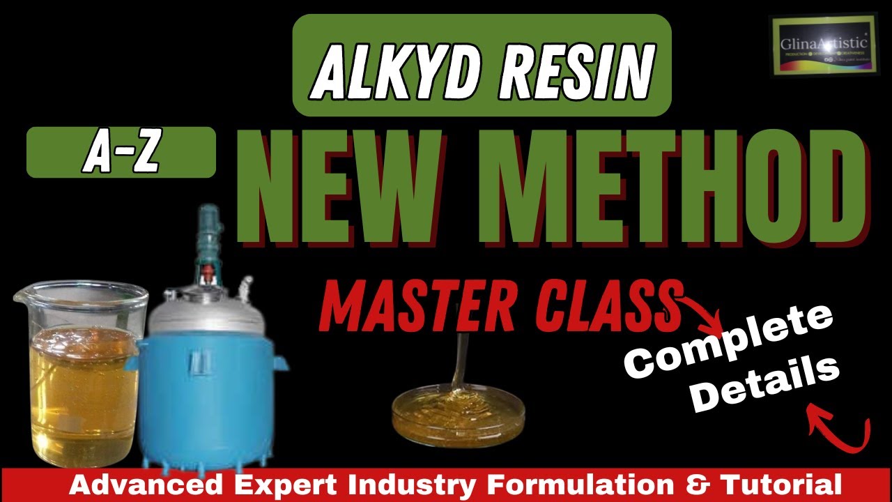 Learn How To Make Advanced Alkyd Resin STEP by STEP Professional Guide