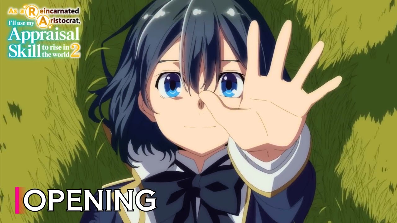 「Creditless」My Appraisal Skill as a Reincarnated Aristocrat SEASON 2 OPENING - 『SKILLAWAKE』4K 60FPS