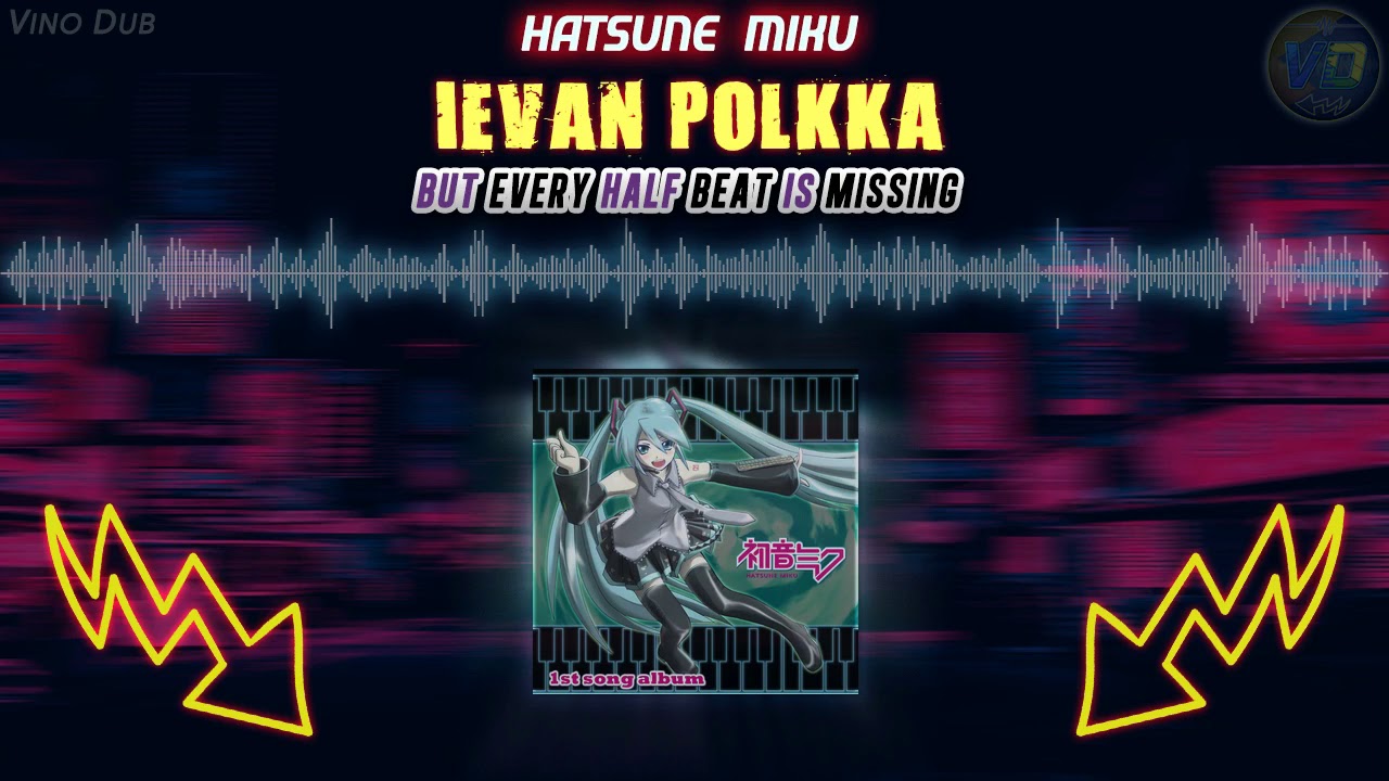 Ievan Polkka but every half beat is missing