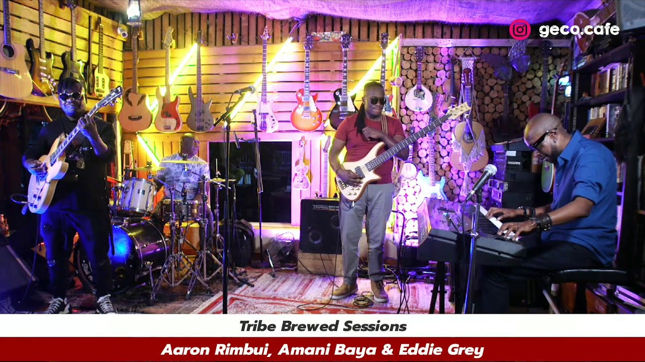 TRIBE BREWED SESSIONS ft Aaron Rimbui, Eddie Grey, Amani Baya