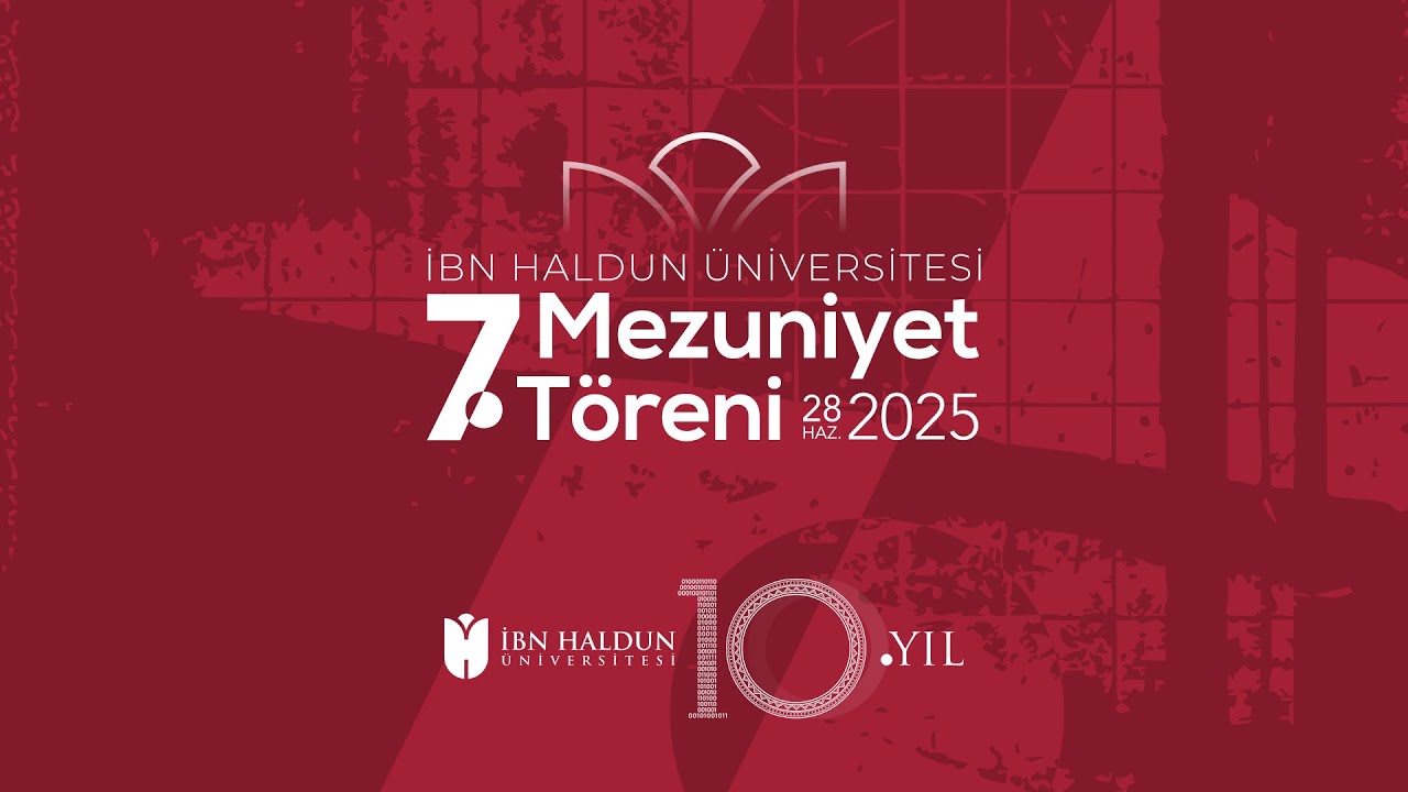 7.Mezuniyet Töreni 2025 | İbn Haldun Üniversitesi