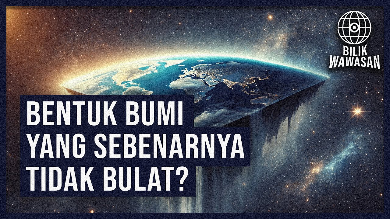 BENTUK BUMI BULAT ATAU DATAR? INI FAKTANYA!