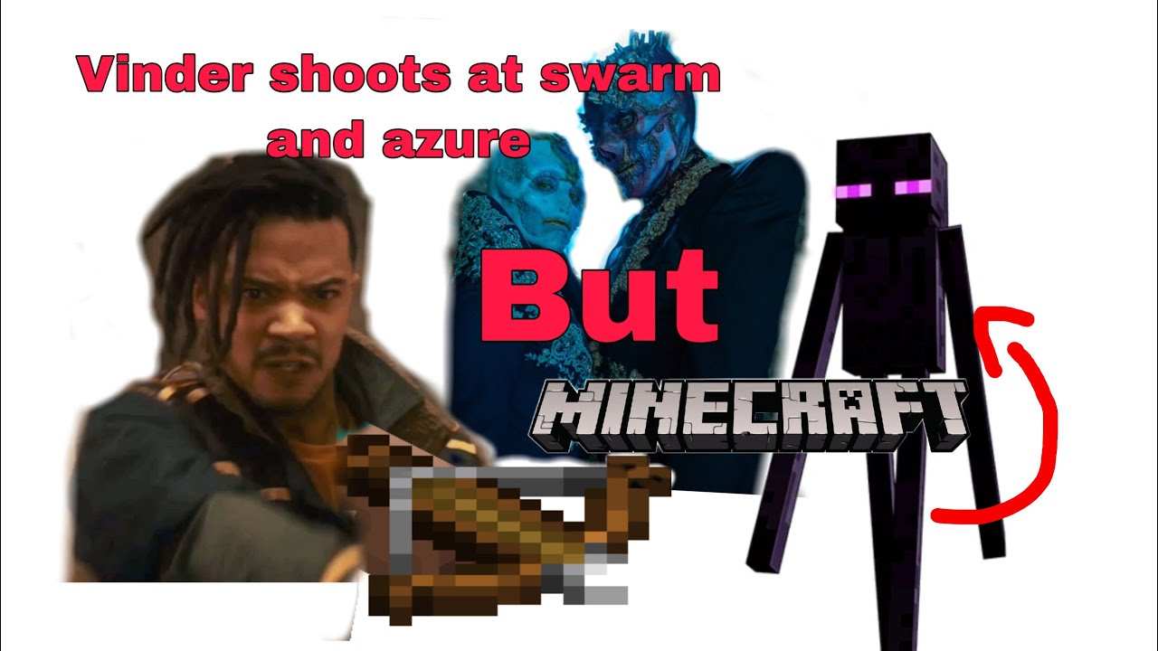 Vinder shoots at swarm and azure but they are endermen
