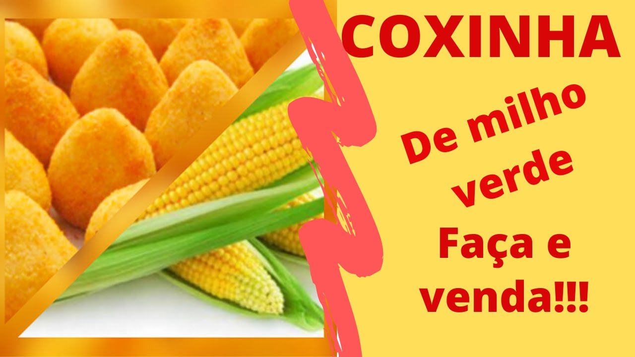 A melhor COXINHA De Milho Verde!!!(FAÇA E VENDA)