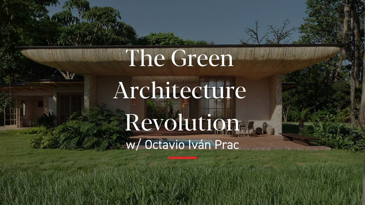 The Green Architecture Revolution: Casa Caña Dulce by Octavio Iván Prac