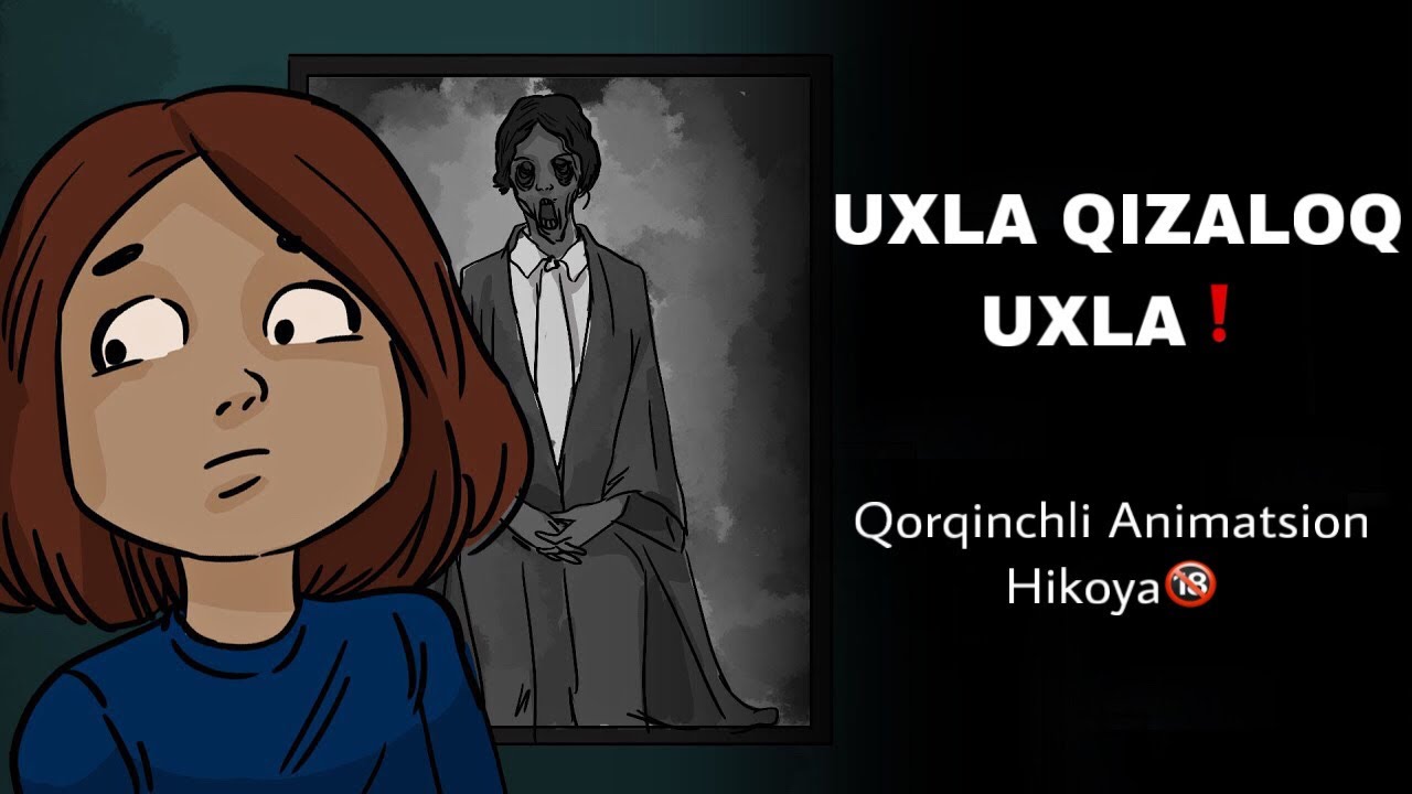 Uxla Qizaloq | Qorqinchli Animatsion Hikoya | yuragi bo’shlar kormasin🔞 @daxshatlihikoyalar