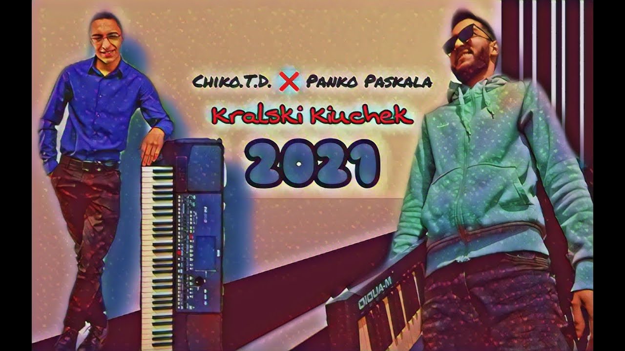 Chiko.T.D. ❌ Panko Paskala | Kralski Kiuchek | Кралски Кючек | 2021