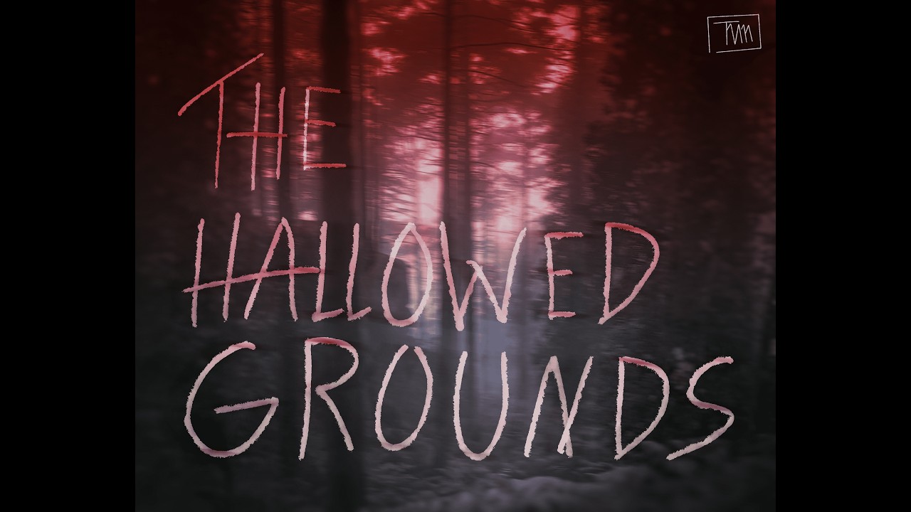 The Hallowed Grounds
