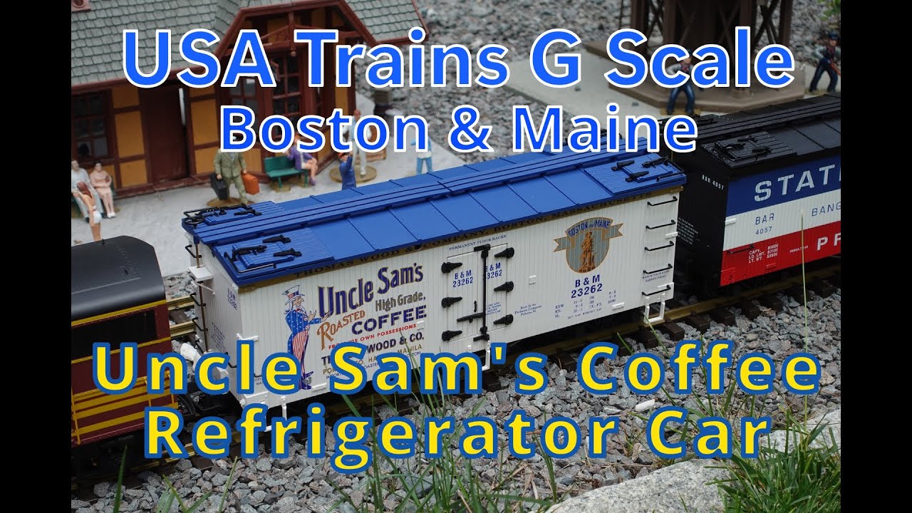 USA Trains G Scale Uncle Sam's Coffee Refrigerator Car Unboxing and Run!