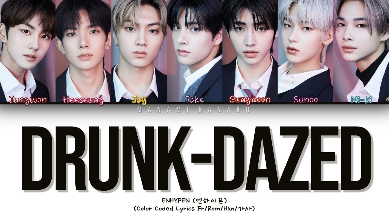 {VOSTFR} ENHYPEN (엔하이픈) _ 'Drunk-Dazed' (Color Coded Lyrics Français/Rom/Han/가사)