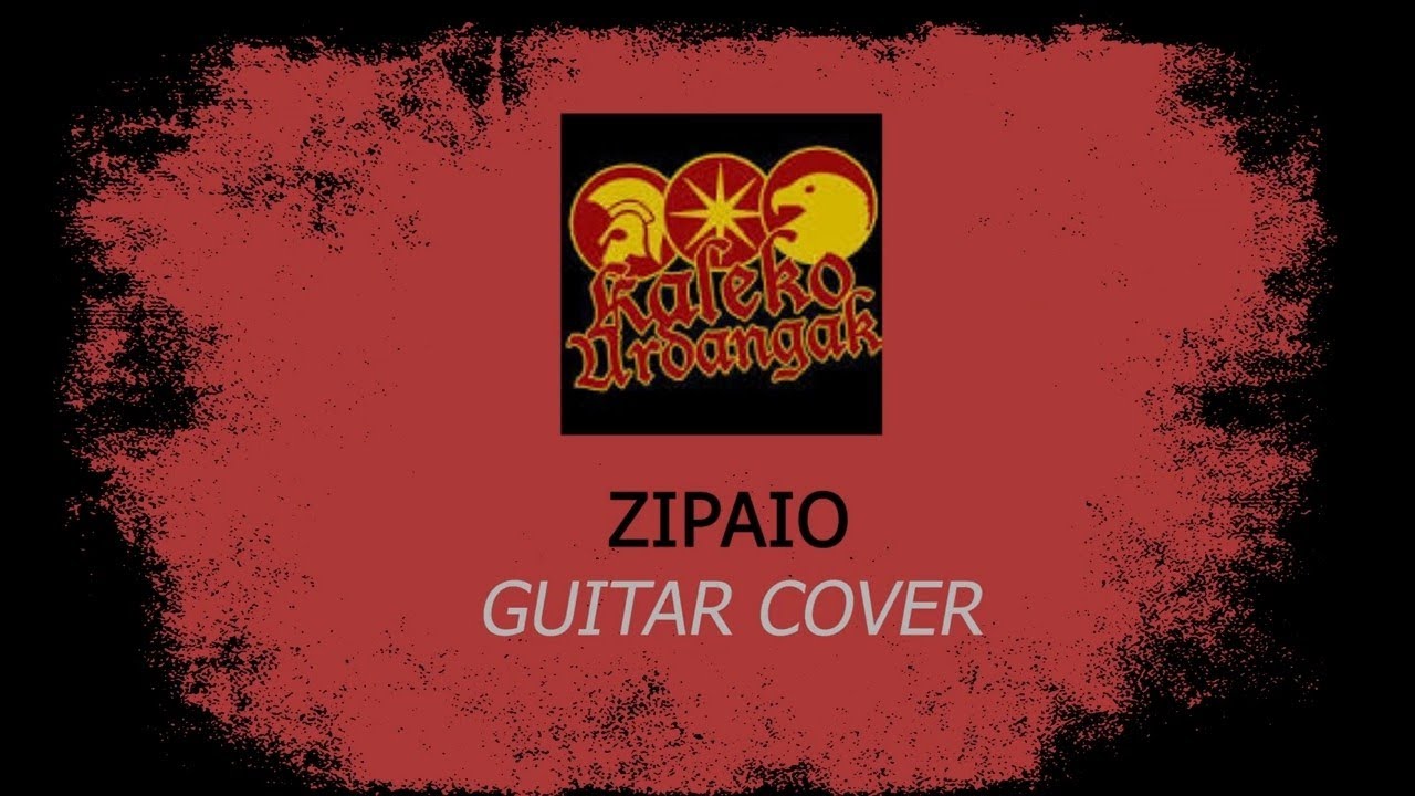 KALEKO URDANGAK - Zipaio (guitar cover guitarra) OI! TUTORIAL