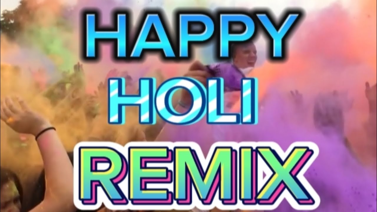 Happy Holi Remix songs _ Holi Dance remix _ Holi remix  _  Happy Holi @djalambd