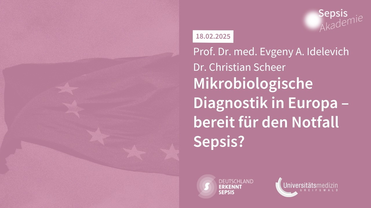 🧫 Mikrobiologische Diagnostik in Europa – bereit für den Notfall Sepsis? – #SepsisAkademie 02/2026