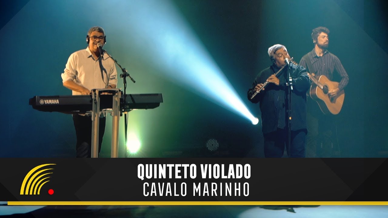Quinteto Violado - Cavalo Marinho - Tempo - 50 Anos do Quinteto Violado - Clipe