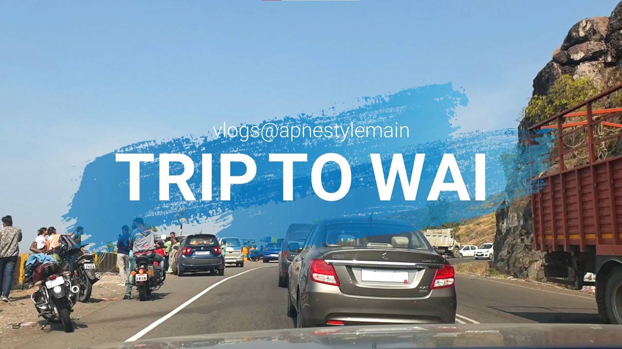 Travel Diaries | Trip to Wai..!!!