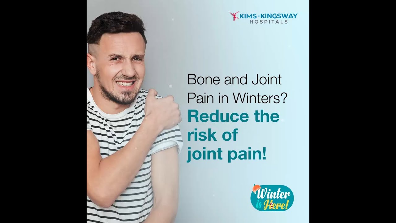 Bone And Joint Pain in Winters | KIMS Kingsway Hospitals