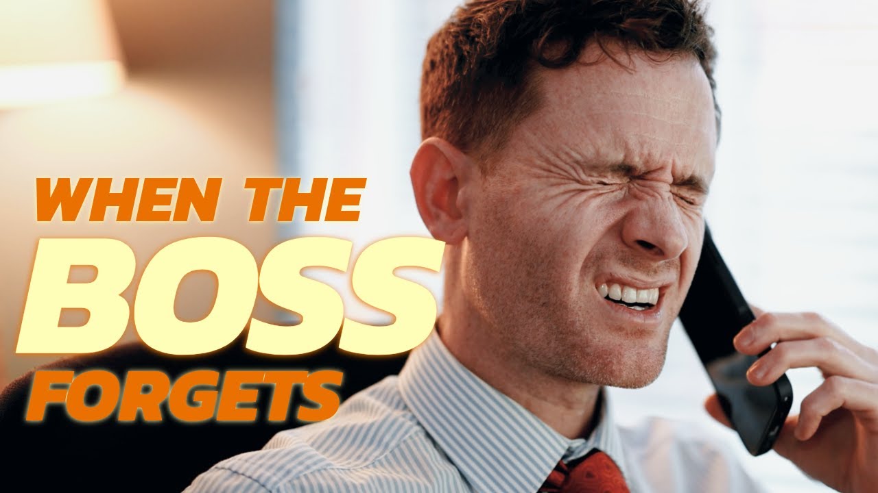 When the boss ‘forgets’..