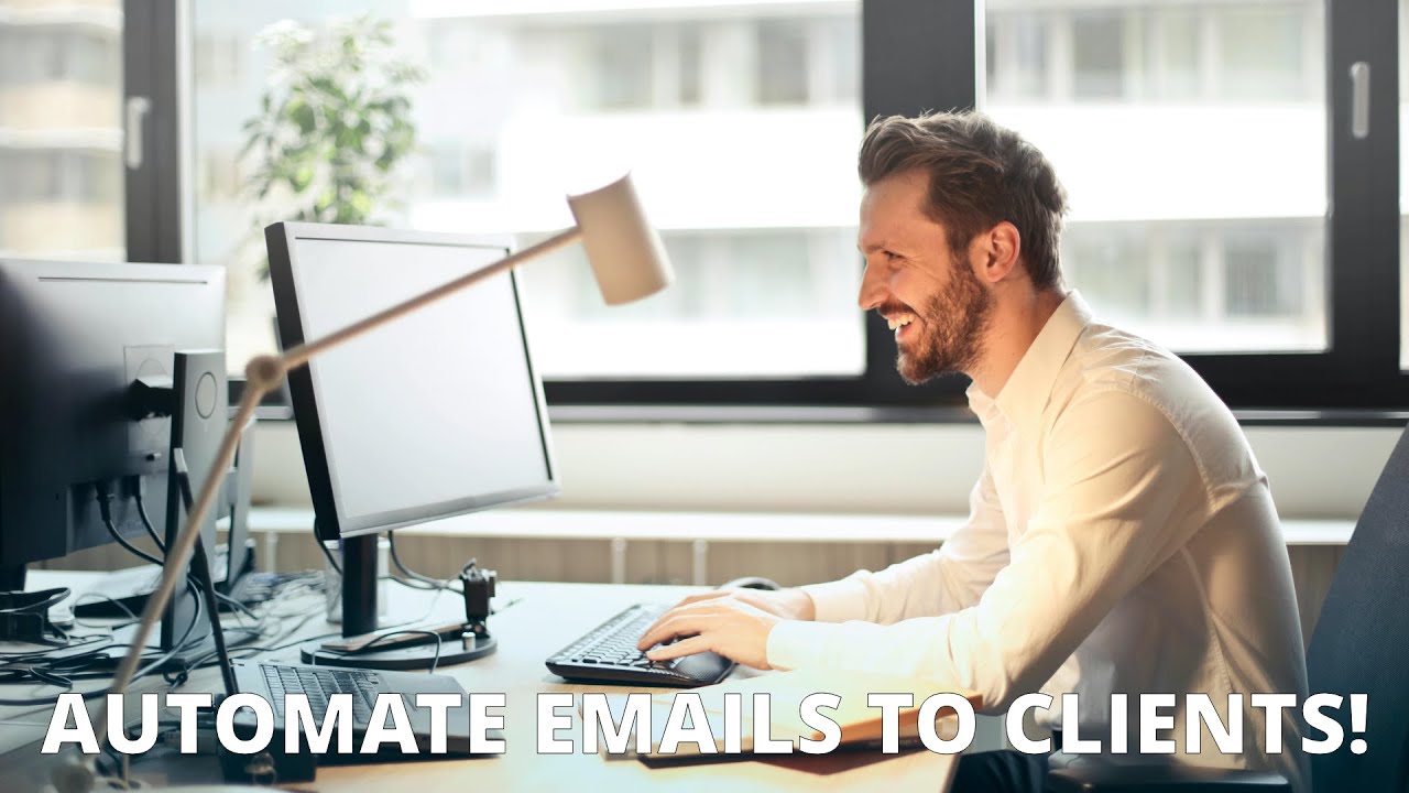 AUTOMATE Batch Emails to Clients with EASE!