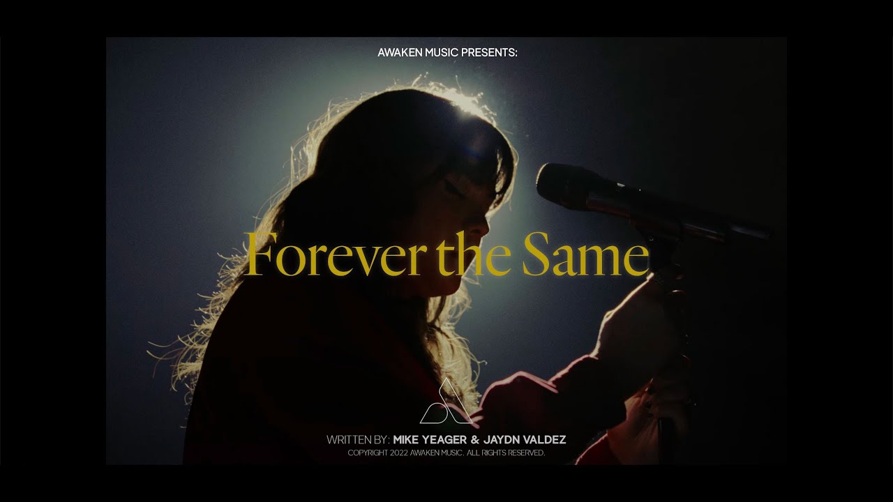Forever The Same | Awaken Music